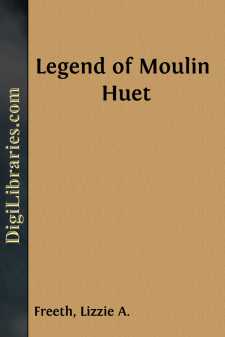 Legend of Moulin Huet