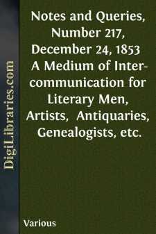 Notes and Queries, Number 217, December 24, 1853 
A Medium of...