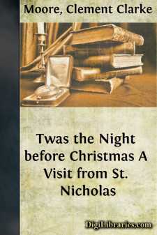 Twas the Night before Christmas
A Visit from St. Nicholas