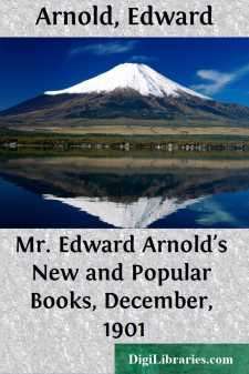 Mr. Edward Arnold's New and Popular Books, December, 1901