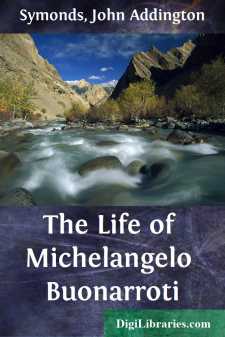 The Life of Michelangelo Buonarroti