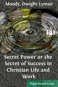 Secret Power
or the Secret of Success in Christian Life and Work