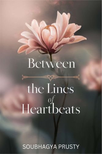 BETWEEN THE LINES OF HEARTBEATS