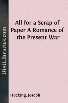 All for a Scrap of Paper
A Romance of the Present War
