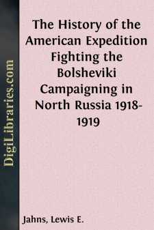 The History of the American Expedition Fighting the Bolsheviki...