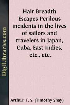 Hair Breadth Escapes
Perilous incidents in the lives of sailors...