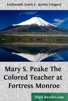 Mary S. Peake
The Colored Teacher at Fortress Monroe