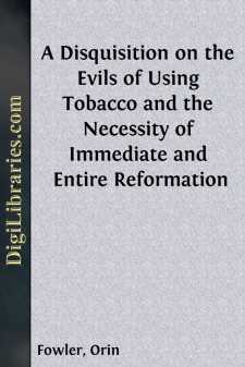 A Disquisition on the Evils of Using Tobacco
and the Necessity...
