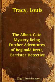 The Albert Gate Mystery
Being Further Adventures of Reginald...