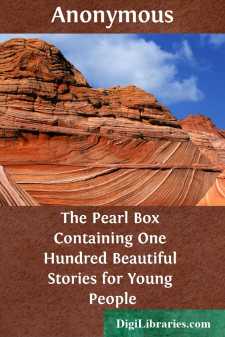 The Pearl Box
Containing One Hundred Beautiful Stories for Young...