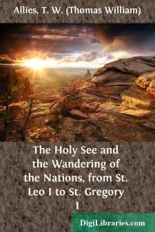 The Holy See and the Wandering of the Nations, from St. Leo I to St. Gregory I