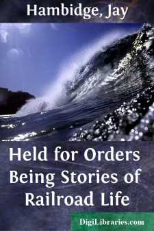 Held for Orders
Being Stories of Railroad Life