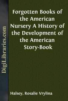 Forgotten Books of the American Nursery
A History of the...