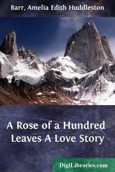 A Rose of a Hundred Leaves
A Love Story