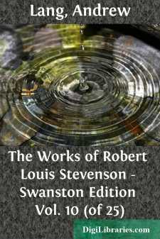 The Works of Robert Louis Stevenson - Swanston Edition Vol. 10...