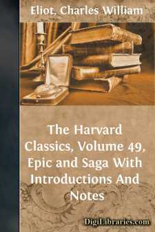 The Harvard Classics, Volume 49, Epic and Saga
With Introductions And Notes