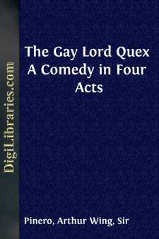 The Gay Lord Quex
A Comedy in Four Acts