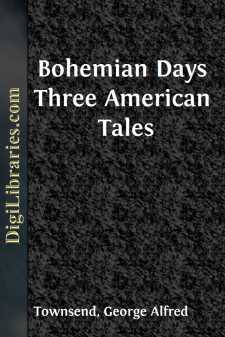 Bohemian Days
Three American Tales