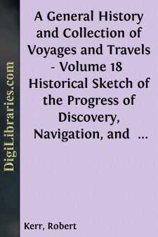 A General History and Collection of Voyages and Travels - Volume...