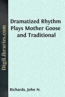 Dramatized Rhythm Plays
Mother Goose and Traditional