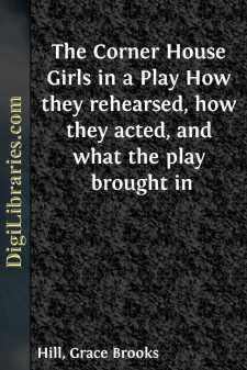 The Corner House Girls in a Play
How they rehearsed, how they acted, and what the play brought in