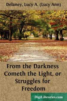 From the Darkness Cometh the Light, or Struggles for Freedom