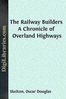 The Railway Builders
A Chronicle of Overland Highways