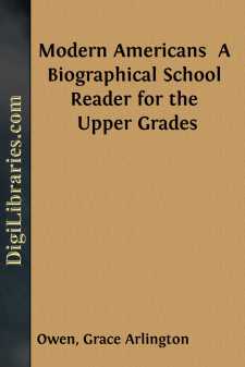 Modern Americans 
A Biographical School Reader for the Upper Grades
