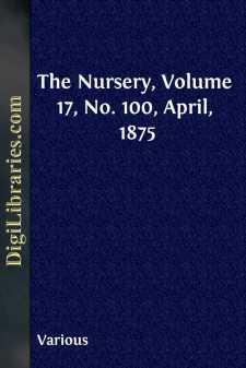 The Nursery, Volume 17, No. 100, April, 1875