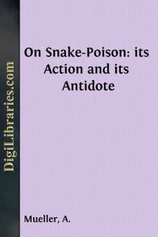 On Snake-Poison: its Action and its Antidote
