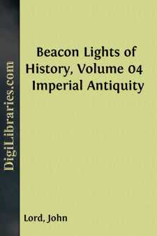 Beacon Lights of History, Volume 04 
Imperial Antiquity