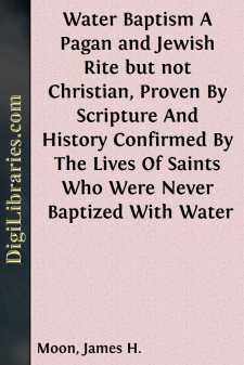Water Baptism
A Pagan and Jewish Rite but not Christian, Proven...