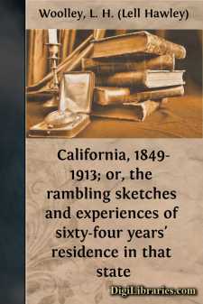 California, 1849-1913; or, the rambling sketches and experiences...