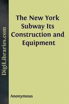 The New York Subway
Its Construction and Equipment