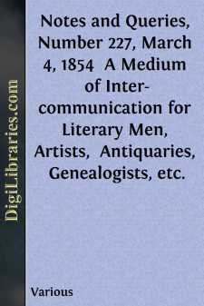 Notes and Queries, Number 227, March 4, 1854 
A Medium of...
