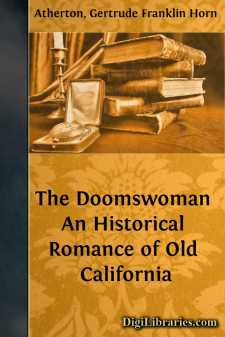 The Doomswoman
An Historical Romance of Old California