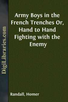 Army Boys in the French Trenches
Or, Hand to Hand Fighting with...