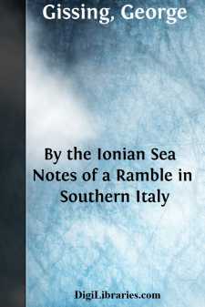 By the Ionian Sea 
Notes of a Ramble in Southern Italy