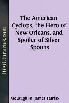 The American Cyclops, the Hero of New Orleans, and Spoiler of...