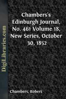 Chambers's Edinburgh Journal, No. 461
Volume 18, New Series,...