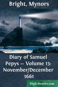 Diary of Samuel Pepys - Volume 13: November/December 1661