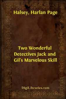 Two Wonderful Detectives
Jack and Gil's Marvelous Skill