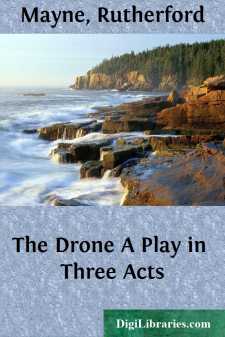 The Drone
A Play in Three Acts