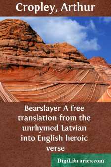 Bearslayer
A free translation from the unrhymed Latvian into...