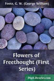 Flowers of Freethought
(First Series)