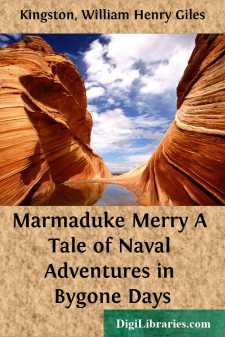 Marmaduke Merry
A Tale of Naval Adventures in Bygone Days