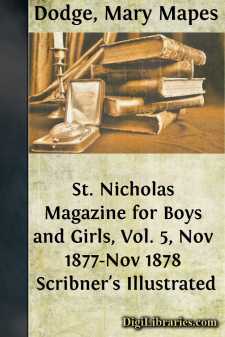 St. Nicholas Magazine for Boys and Girls, Vol. 5, Nov 1877-Nov...