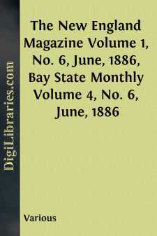 The New England Magazine Volume 1, No. 6, June, 1886, Bay State...