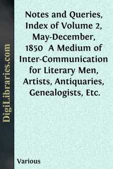 Notes and Queries, Index of Volume 2, May-December, 1850 
A...