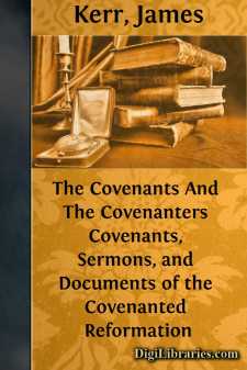The Covenants And The Covenanters
Covenants, Sermons, and...